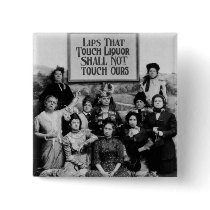 Lips That Touch Liquor Shall Not Touch Ours