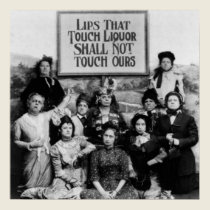 Lips That Touch Liquor Shall Not Touch Ours posters