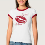 Lipstick Lesbian t-shirts
