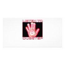 LISTEN TO DUBSTEP PHOTO GREETING CARD