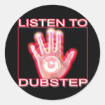 LISTEN TO DUBSTEP ROUND STICKER