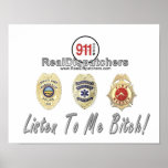 Listen To Me Bitch 911 Dispatcher Poster posters