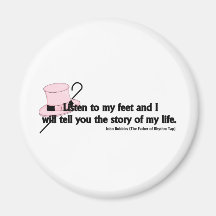 Listen to My Feet Tap Quote Refrigerator Magnet