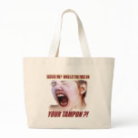 Lit Your Tampon Funny T-shirts Gifts bags