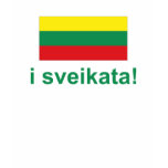 Lithuania i sveikata! (Cheers!) t-shirts