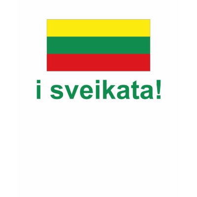 Lithuania i sveikata! (Cheers!) T Shirts by worldshop