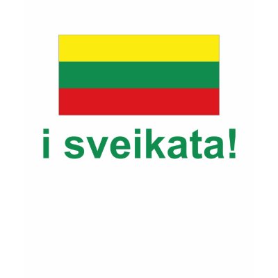 Lithuania i sveikata! (Cheers!) T Shirts by worldshop