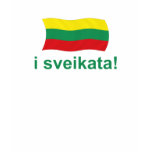 Lithuanian i sveikata! (Cheers!) t-shirts