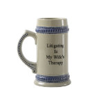 Litigating Is My Wife's Therapy