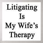 Litigating Is My Wife's Therapy