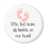 Little Feet Big Imprints Pink Fridge Magnet