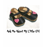 LITTLE GIRL SHOES ASK ME ABOUT MY DAUGHTER t-shirts