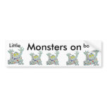 Little Monsters On Board bumper stickers