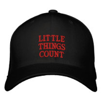 Little Things Count Embroidered Baseball Caps