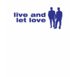 Live and Let Love t-shirts