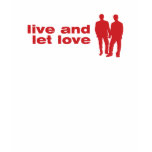 Live and Let Love t-shirts
