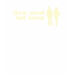 Live and Let Love t-shirts