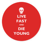 Live Fast And Die Young Sticker