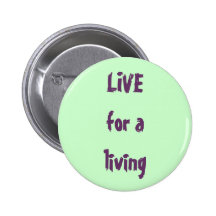 LIVE for a living Pins