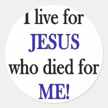 Live for Jesus Round Stickers