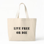 Live Free Or Die bags