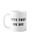 Live Free Or Die mugs