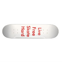 Live Free Skate Hard Skate Board Decks