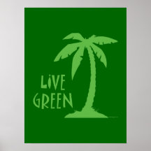 Live Green Palm Tree Posters
