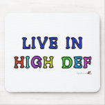 Live in High Def Mouse Pads