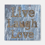 Live, Laugh, Love Fridge Magnets