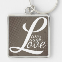 Live, Laugh, Love. Key Chains