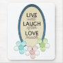 Live Laugh Love Patch Mouse Mat