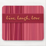Live Laugh Love Pink Mother’s Day Mousepad