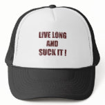 Live long and suck it hats