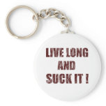 Live long and suck it keychains