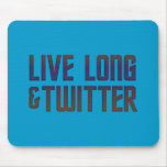 Live Long & Twitter Text mousepads