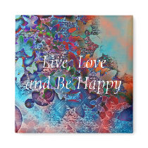 Live, Love and Be Happy Magnets