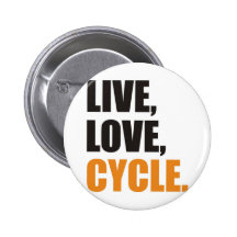 Live, Love,Cycle Anstecknadelbuttons