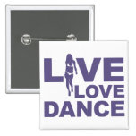 Live Love Dance Pinback Button