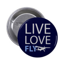 Live Love Fly Pinback Button