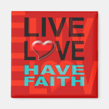 Live Love Have Faith Magnet (red)