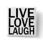 Live Love Laugh button