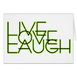 Live Love Laugh Greeting Card