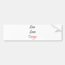 Live Love Tango exclusive design! Bumper Sticker