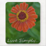 Live Simply Orange Zinnia Flower mousepad
