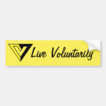 Live Voluntarily Bumper Sticker