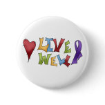 Live Well- Purple Awareness Ribbon Pinback Button