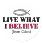 Live what I believe - Jesus Christ stickers