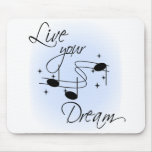 Live Your Dream Mouse Mat