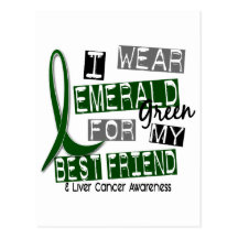 Liver Cancer I Wear Emerald For My Best Friend 37 Post Card